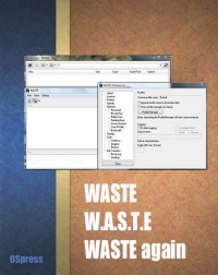 WASTE, W.a.s.t.e. и WASTE again
